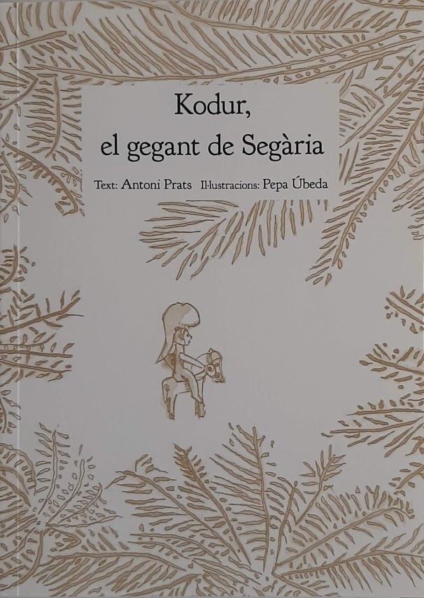 Kodur, el gegant de Segària